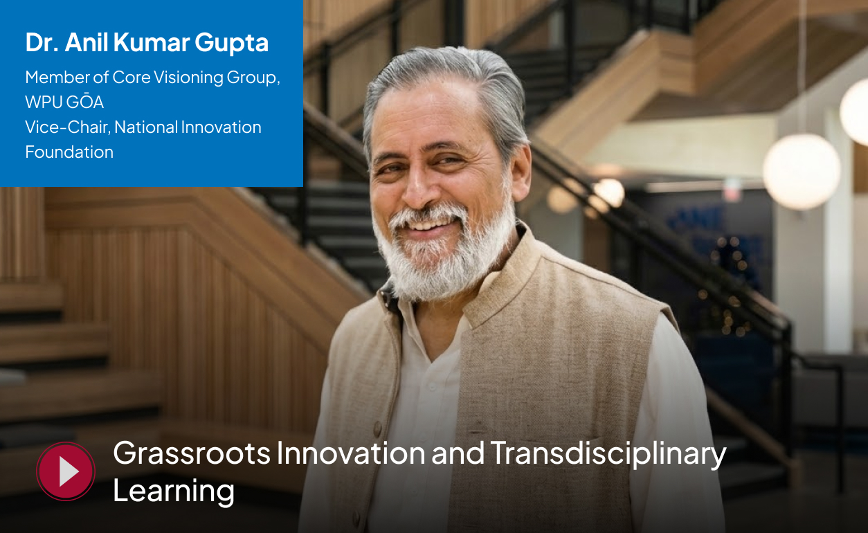 Dr. Anil Kumar Gupta — Member of Core Visioning Group, WPU GŌA